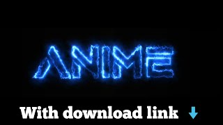 anime electric text intro with download link free use for edits