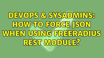DevOps & SysAdmins: How to force JSON when using FreeRADIUS REST Module?