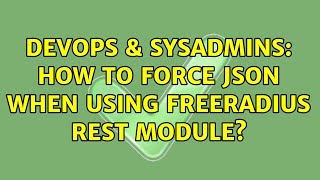 DevOps & SysAdmins: How to force JSON when using FreeRADIUS REST Module?