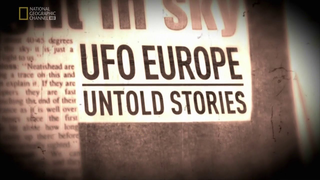 НЛО Над Европой. Неизвестные Истории / UFO Europe. Untold Stories / Фильм 3