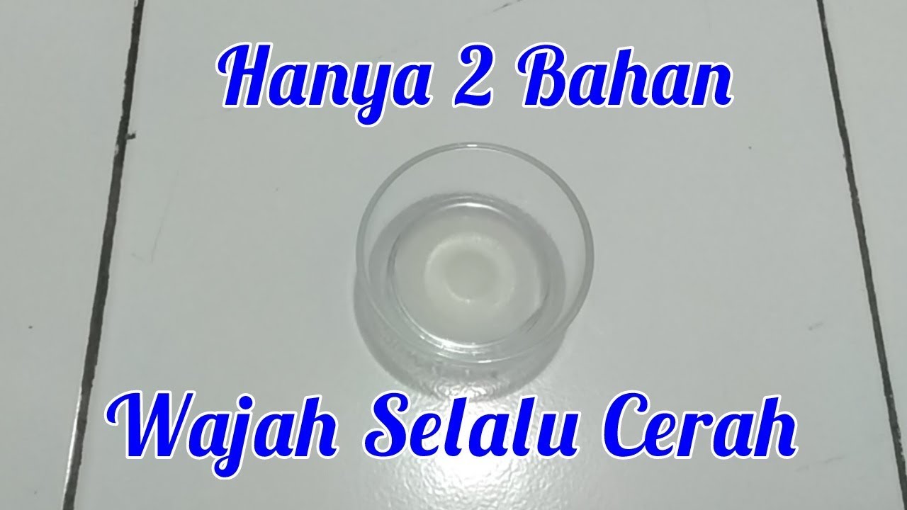 2 Bahan Yang Membuat Wajah Selalu Cantik Dan Cerah I Cara Mengatasi