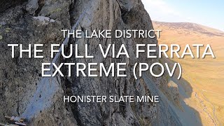 Honister Slate Mine: The Via Ferrata Extreme FULL VIDEO in POV Lake District With Full Review at end