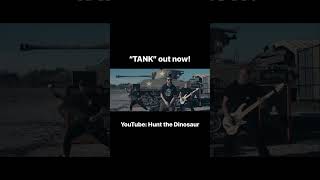 TANK - Hunt The Dinosaur