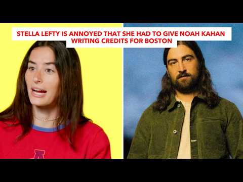 Stella Lefty Frustrated Over Giving Noah Kahan Writing Credit on “Boston”