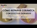 Cmo reparar cermica con efectos dorados  handfie diy