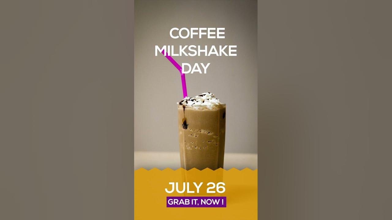 National Coffee Milkshake Day July 26 YouTube