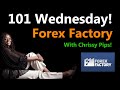 101 Wednesday: Forex 101 Forex Factory!
