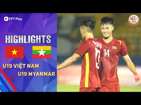 Video HIGHLIGHTS: U19 VIỆT NAM - U19 MYANMAR | HÀNG CÔNG... - youtube
