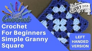 Crochet for Beginners  Simple Granny Square  Left Handed