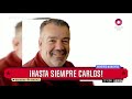 ¡Hasta siempre Carlos!