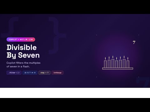 Kotlin Copilot: Divisible by 7