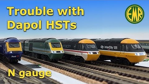 0041 Trouble with Dapol N gauge HSTs