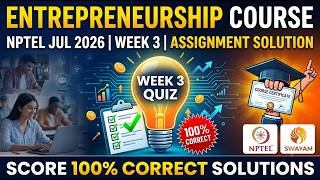 Entrepreneurship Week 3 Quiz Assignment Solution | NPTEL July 2026 | SWAYAM | 100% Correct Solutions