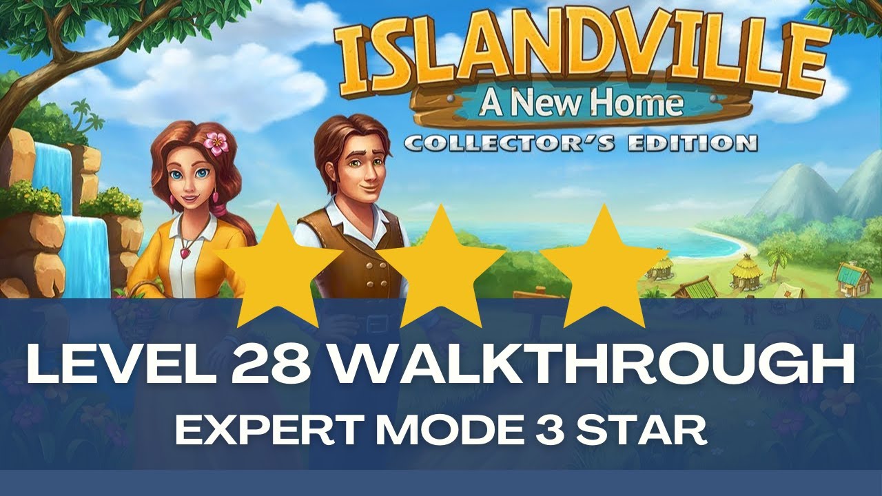 Islandville: A New Home - Level 28 Strategy Guide