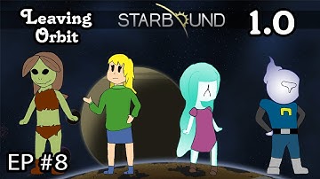 Starbound Multiplayer Gameplay | EP 8 | 1.0: Leaving Orbit