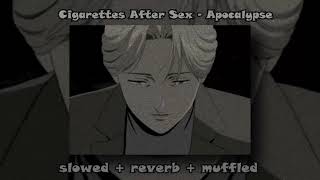 Video thumbnail of "Cigarettes After Sex - Apocalypse (slowed + reverb + muffled)"