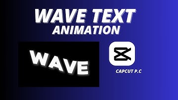 Wavy Text Animation In CapCut PC