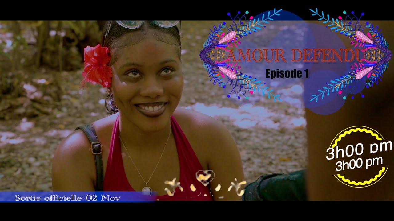 AMOUR💘DEFENDU🩸💎EPISODE1_nouveau feuilleton 2025