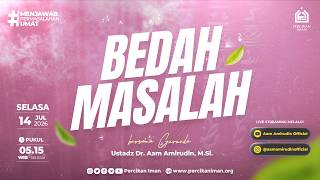 Bedah Masalah I Selasa, 14 Juli 2026