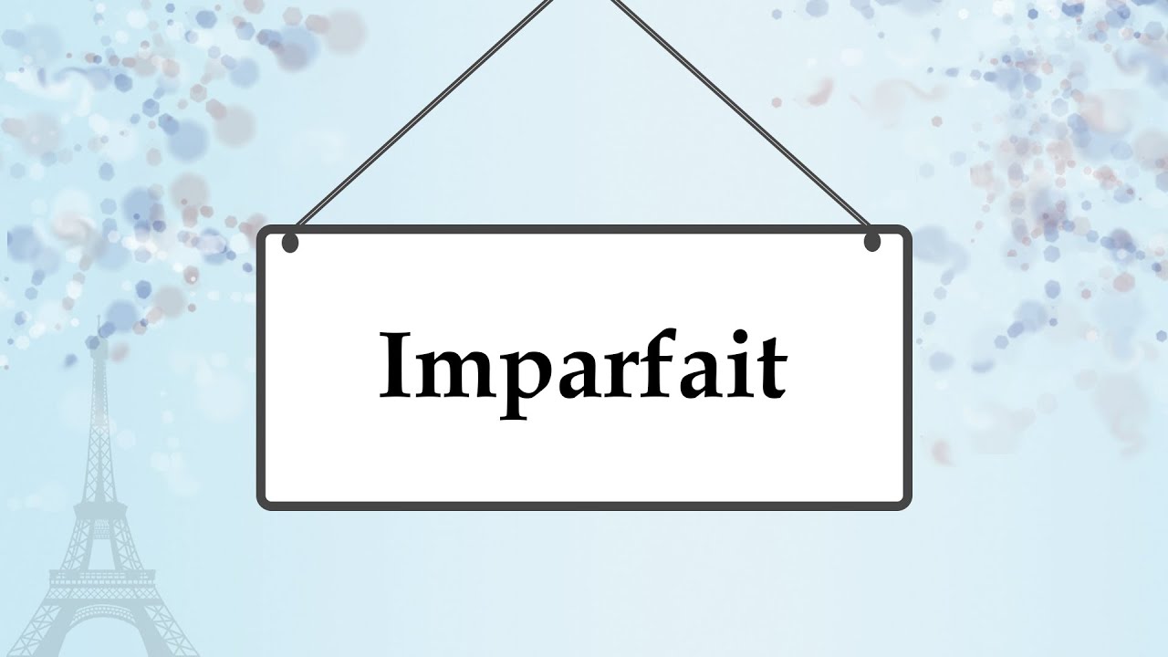 Незавершенное прошедшее время во французском языке; imparfait