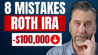 The $100,000 Roth IRA Mistakes To Avoid