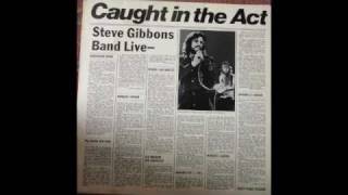 Video thumbnail of "Steve Gibbons Band #5 He Gave His Life To Rock 'n' Roll"