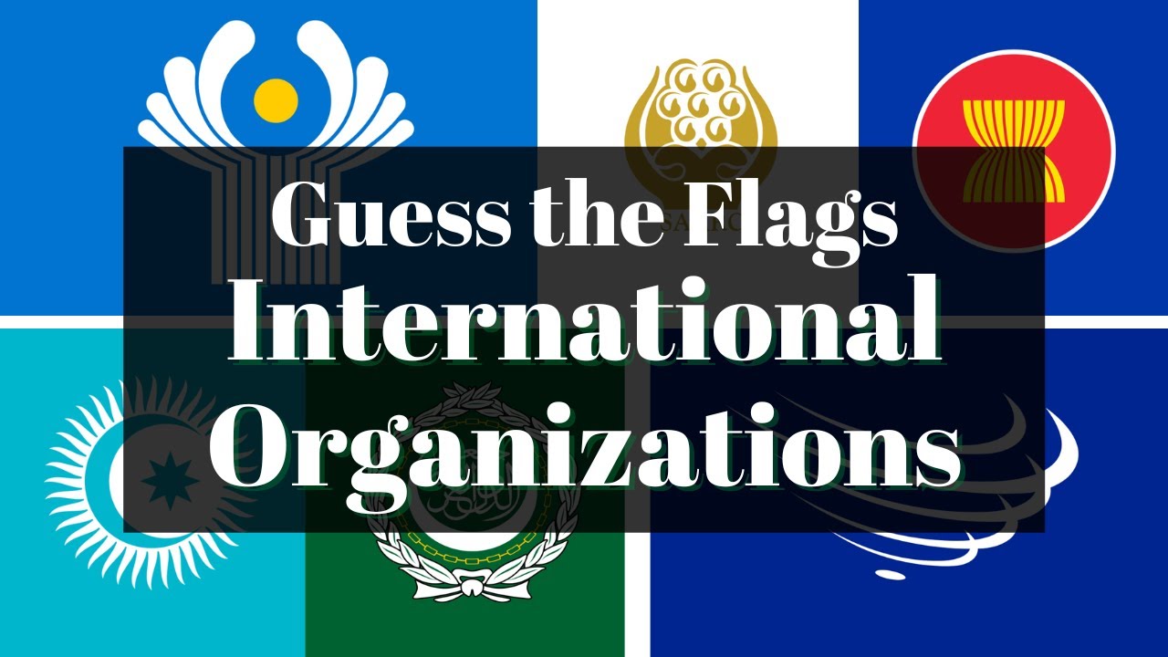 Guess the Flags of International Organizations | World Organizations | Short Quiz