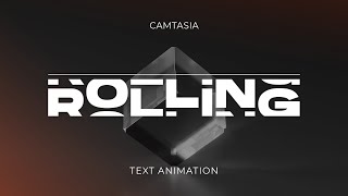 How to Create a Rolling Text Animation in Camtasia | Step-by-Step Tutorial