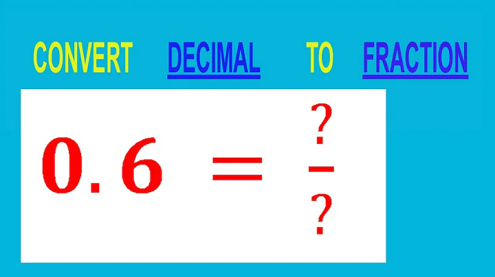 CONVERT    DECIMAL     0.6 = ?/?        TO     FRACTION