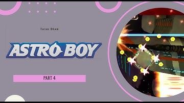 Astro Boy | Part 4