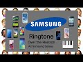 All Samsung Galaxy Ringtone Over The Horizon - (S - S20)