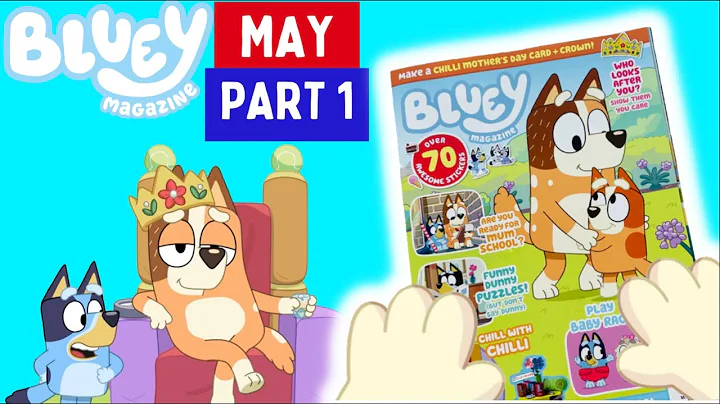 BLUEY Magazine - May 2022 Issue Part 1   | Bluey B...