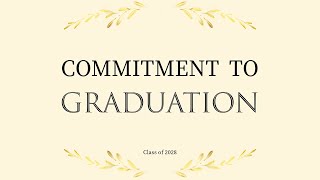 Class of 2028 Commitment to Graduation Ceremony