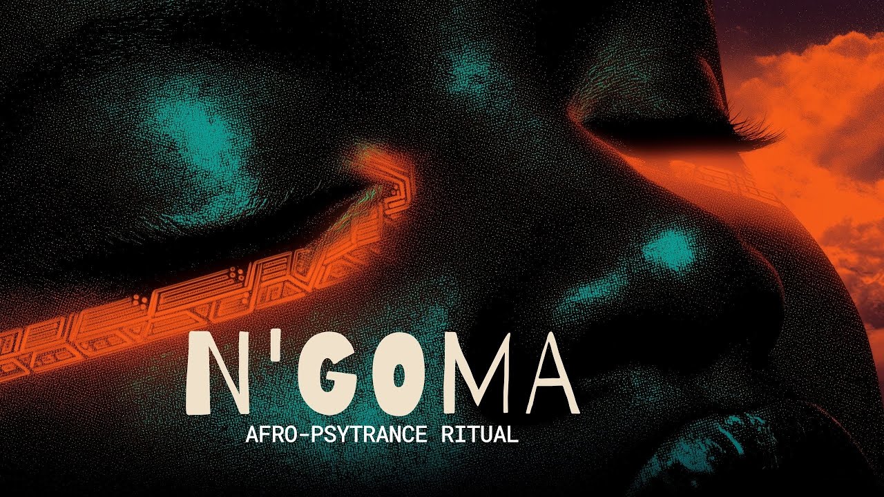 N'goma | Afro-Psytrance Ritual