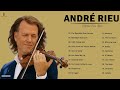 ANDRE  RIEU Greatest Hits   Best Songs of ANDRE  RIEU 2022 -  Collection Violin Songs 2022