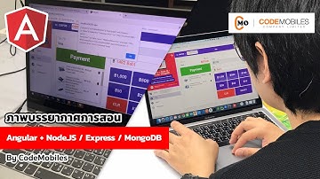 บรรยากาศการสอน Angular Node.JS @CodeMobiles