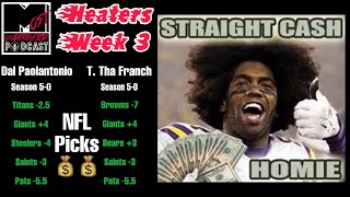 Heaters Week 3! Best NFL Picks Against the Spread | Most Underrated Podcast