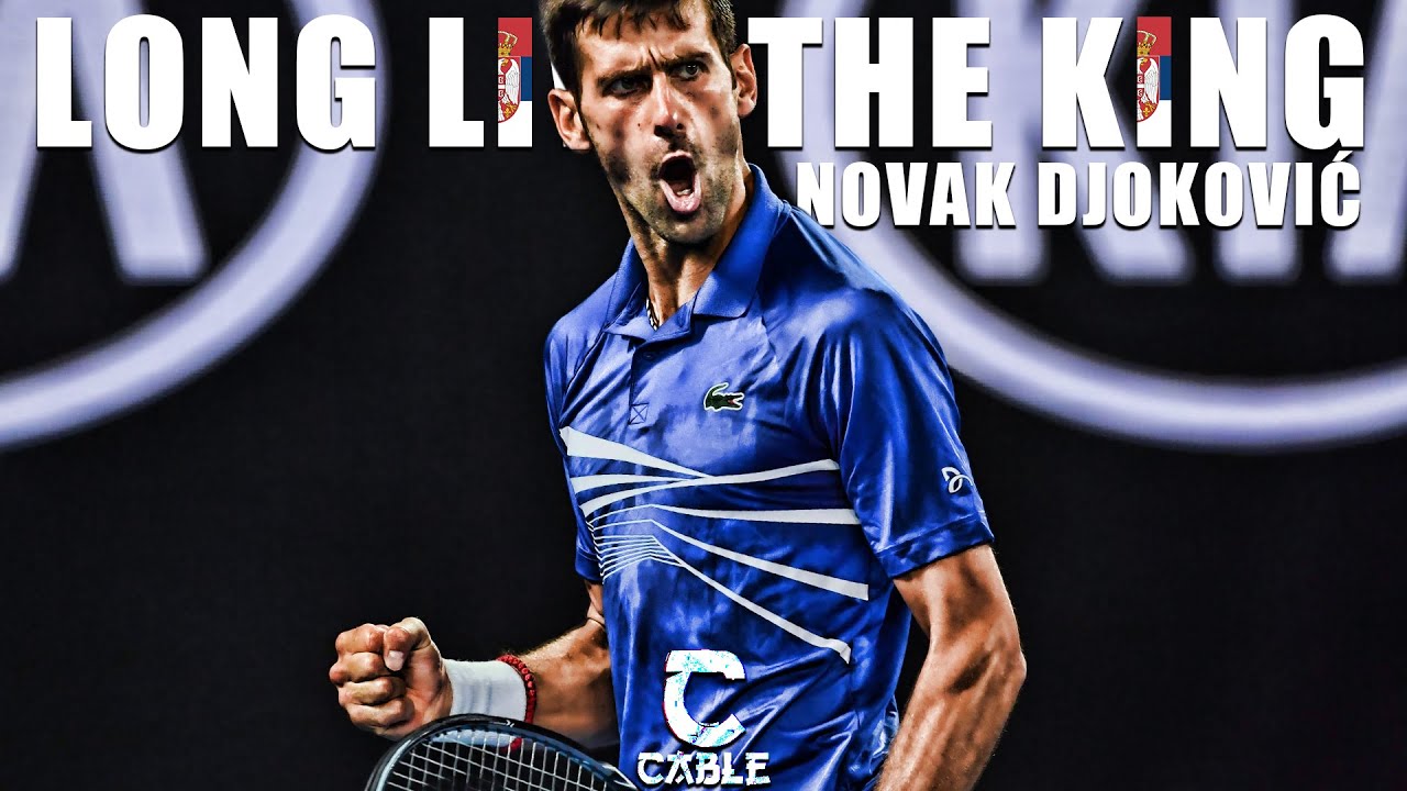 Novak Djokovic-LONG LIVE THE KING