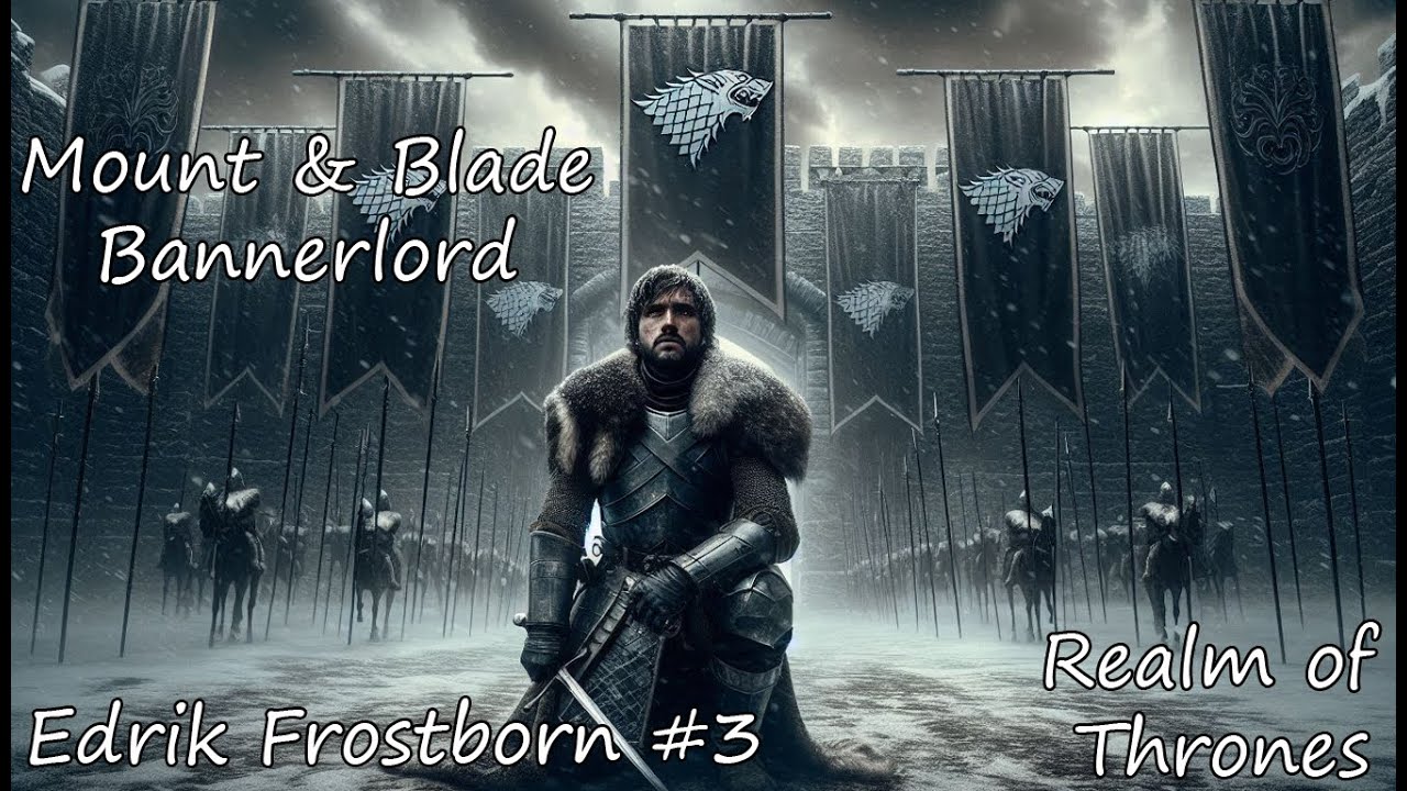 Westeros'ta Yeni Bir Güç! | Mount & Blade: Bannerlord, Realm of Thrones | Türkçe Oynanış Bölüm 3