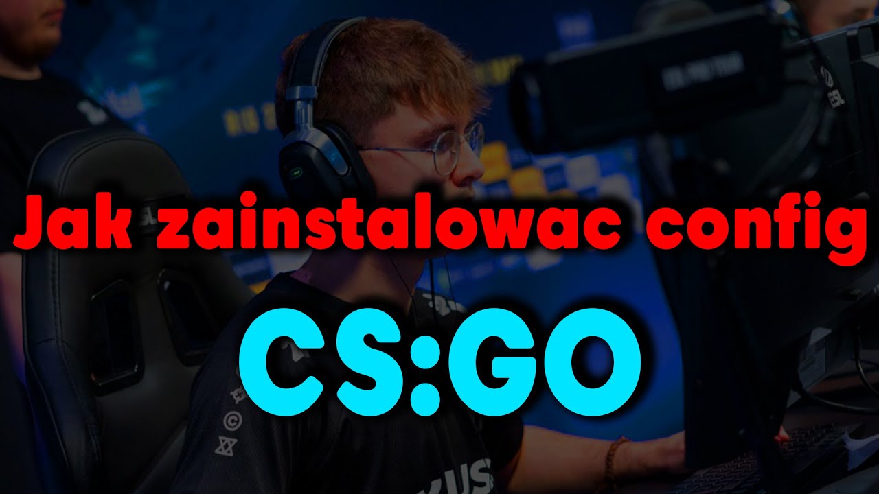JAK ZAINSTALOWAĆ CONFIG W CS:GO - YouTube