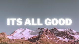 Its All Good - Terrian Ft. Aaron Cole | Lyrics