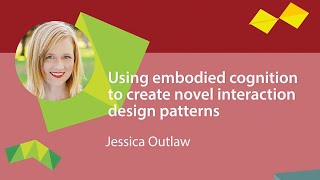 Using Embodied Cognition to Create Novel Interaction Design Patterns