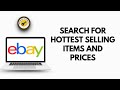 How To Search eBay for the Hottest Selling Items and Prices | Complete guide