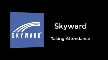 Skyward: Taking Attendance