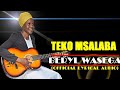 TEKO MSALABA OFFICIAL LYRICAL(Beryl Wasega). Key-D Records, Revlight Media.