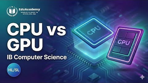 IB Computer Science A1 Explained: CPU, GPU & Memory | Complete Chapter A1.1–A1.3 Guide (HL/SL)