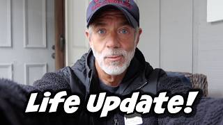 LIFE UPDATE!