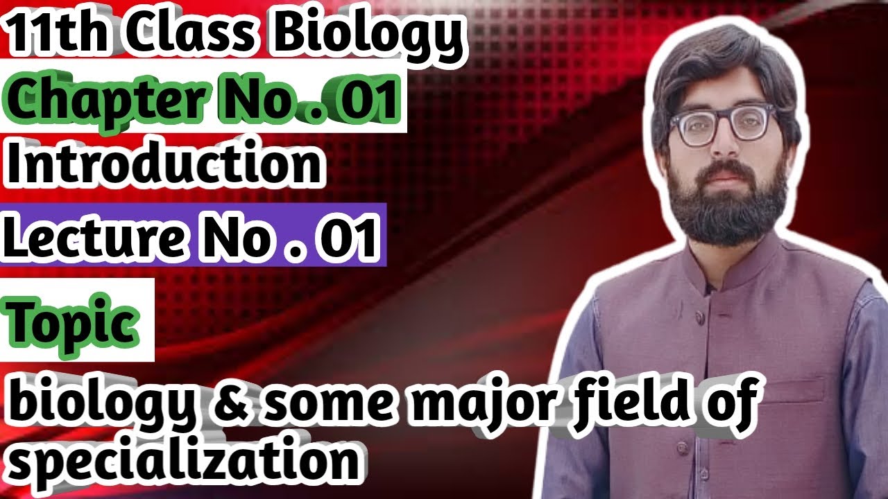 Biology and Some Major Field of Specialization || Ch 1 Introduction ...