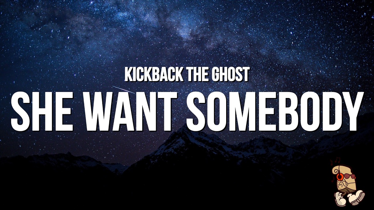 Watch Kickback The Ghost - She Want Somebody (Lyrics) on YouTube Watch Kickback The Ghost - She Want Somebody (Lyrics) on YouTube