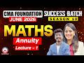 CMA Foundation Maths | Annuity Revision L1 | June 2026